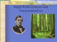 Ralph Waldo Emerson and Transcendentalism PowerPoint PPT Presentation