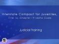 Interstate Compact for Juveniles, Title 16, Chapter 19 Idaho Code PowerPoint PPT Presentation