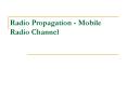 Radio Propagation - Mobile Radio Channel PowerPoint PPT Presentation