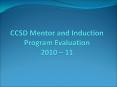 CCSD Mentor and Induction Program Evaluation 2010  PowerPoint PPT Presentation