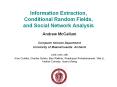 Information Extraction, Conditional Random Fields, and Social Network Analysis PowerPoint PPT Presentation
