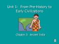 Unit 1: From Pre-History to Early Civilizations PowerPoint PPT Presentation