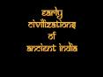 Early Civilizations of India PowerPoint PPT Presentation