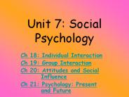 Unit 7: Social Psychology
