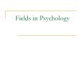 Fields in Psychology PowerPoint PPT Presentation