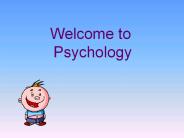 Welcome to  Psychology
