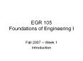 EGR 105 Foundations of Engineering I PowerPoint PPT Presentation