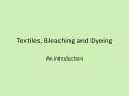Textiles, Bleaching and Dyeing PowerPoint PPT Presentation