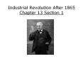 Industrial Revolution After 1865 Chapter 13 Section 1 PowerPoint PPT Presentation