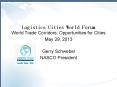 Logistics Cities World Forum World Trade Corridors: Opportunities for Cities PowerPoint PPT Presentation