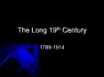 The Long 19th Century PowerPoint PPT Presentation