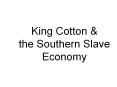 King Cotton PowerPoint PPT Presentation