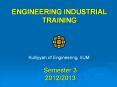 ENGINEERING INDUSTRIAL TRAINING PowerPoint PPT Presentation