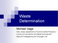 Waste Determination PowerPoint PPT Presentation
