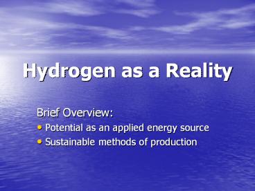 Hydrogen as a Reality