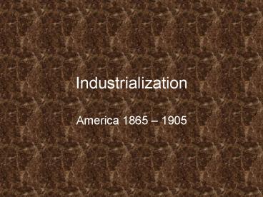 Industrialization
