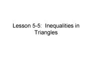 Lesson 5-5: Inequalities in Triangles