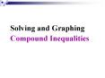 Solving and Graphing Compound Inequalities PowerPoint PPT Presentation