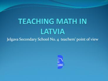 TEACHING MATH IN LATVIA