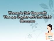Woman’s Hair Regrowth Therapy Begins with the Right Shampoo