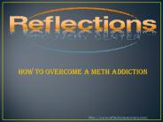 How to Overcome a Meth Addiction