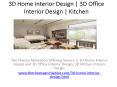 3D Home Interior Design | 3D Office Interior Design | Kitchen PowerPoint PPT Presentation