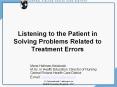 Listening to the Patient in Solving Problems Related to Treatment Errors PowerPoint PPT Presentation