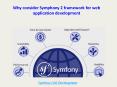 Why consider Symphony 2 framework for web application development PowerPoint PPT Presentation