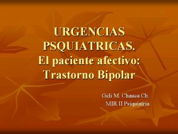 URGENCIAS PSQUIATRICAS. El paciente afectivo: Trastorno Bipolar