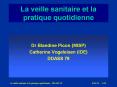 La veille sanitaire et la pratique quotidienne PowerPoint PPT Presentation