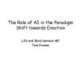 The Role of AI in the Paradigm Shift towards Enaction PowerPoint PPT Presentation