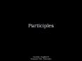 Participles PowerPoint PPT Presentation