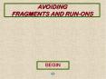 Avoiding Fragments  and Run-Ons PowerPoint PPT Presentation
