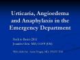 Urticaria, Angioedema and Anaphylaxis in the Emergency Department PowerPoint PPT Presentation