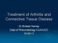 Treatment of Arthritis and Connective Tissue Disease PowerPoint PPT Presentation
