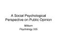 A Social Psychological Perspective on Public Opinion PowerPoint PPT Presentation