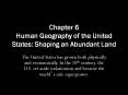 Chapter 6 Human Geography of the United States: Shaping an Abundant Land PowerPoint PPT Presentation