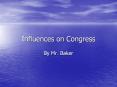 Influences%20on%20Congress PowerPoint PPT Presentation