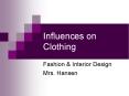 Influences on Clothing PowerPoint PPT Presentation
