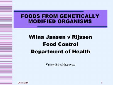 FOODS FROM GENETICALLY MODIFIED ORGANISMS