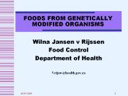 FOODS FROM GENETICALLY MODIFIED ORGANISMS