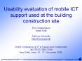 Usability evaluation of mobile ICT support used at the building construction site Per Christiansson Kjeld Svidt Aalborg University http://it.civil.aau.dk  World Conference on IT in Design and Construction INCITE/ITCSED 2006 New Delhi, India, 15 - 17 PowerPoint PPT Presentation