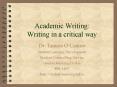 Academic Writing: Writing in a critical way PowerPoint PPT Presentation