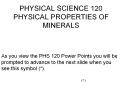 PHYSICAL SCIENCE 120 PHYSICAL PROPERTIES OF MINERALS PowerPoint PPT Presentation