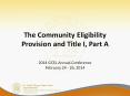 The%20Community%20Eligibility%20Provision%20and%20Title%20I,%20Part%20A PowerPoint PPT Presentation