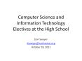 Computer Science and Information Technology Electives at the High School PowerPoint PPT Presentation