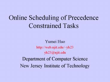 Online Scheduling of Precedence Constrained Tasks