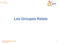 Les Groupes Relais PowerPoint PPT Presentation