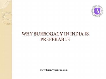 Why surrogacy in india is preferable