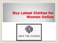 Buy Latest Clothes for Women Online